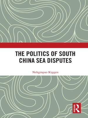 cover image of The Politics of South China Sea Disputes